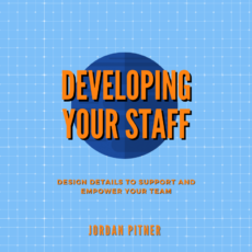 Developing Your Staff